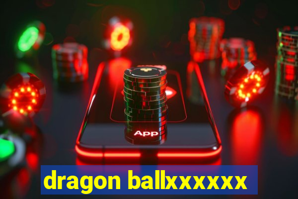 dragon ballxxxxxx